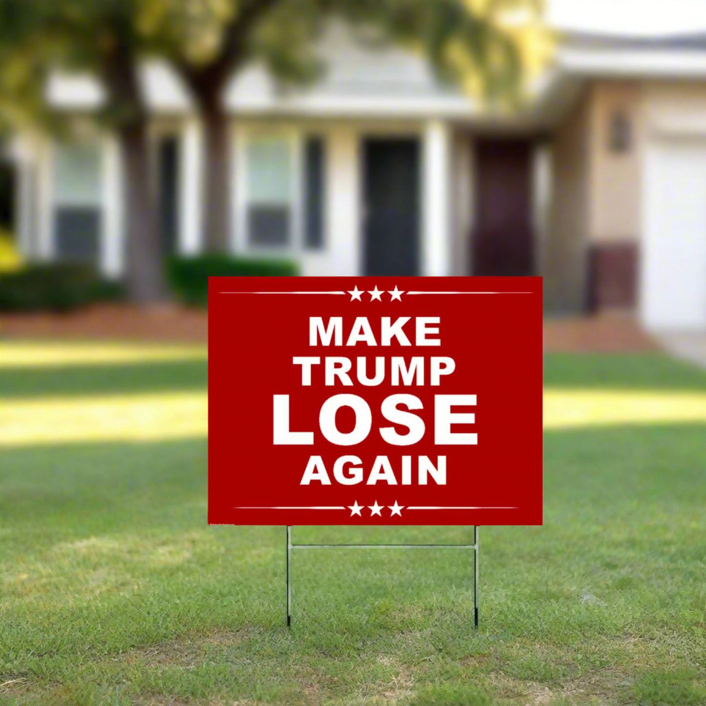 Make TRUMP Lose Again - Yard Sign