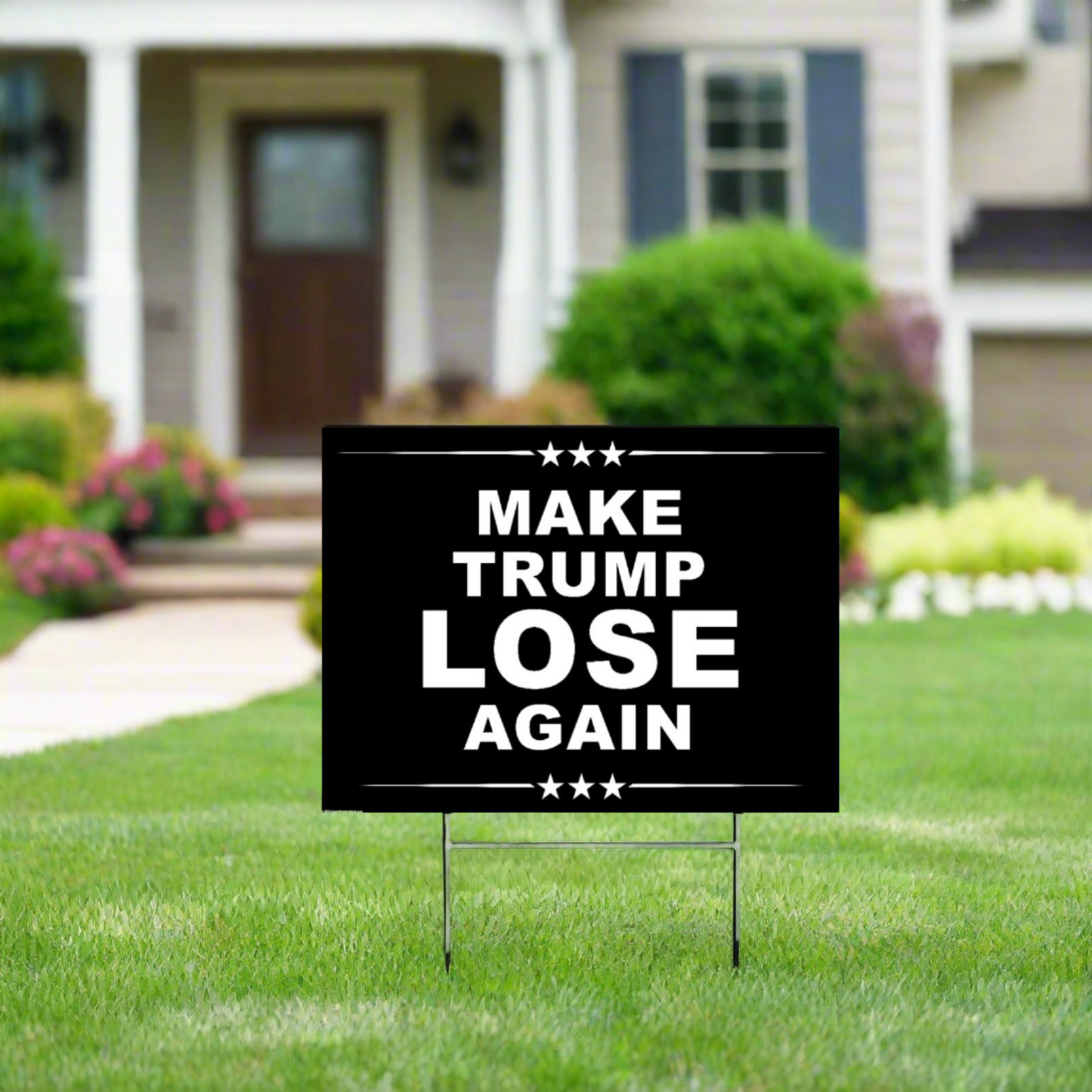 Make TRUMP Lose Again - Yard Sign