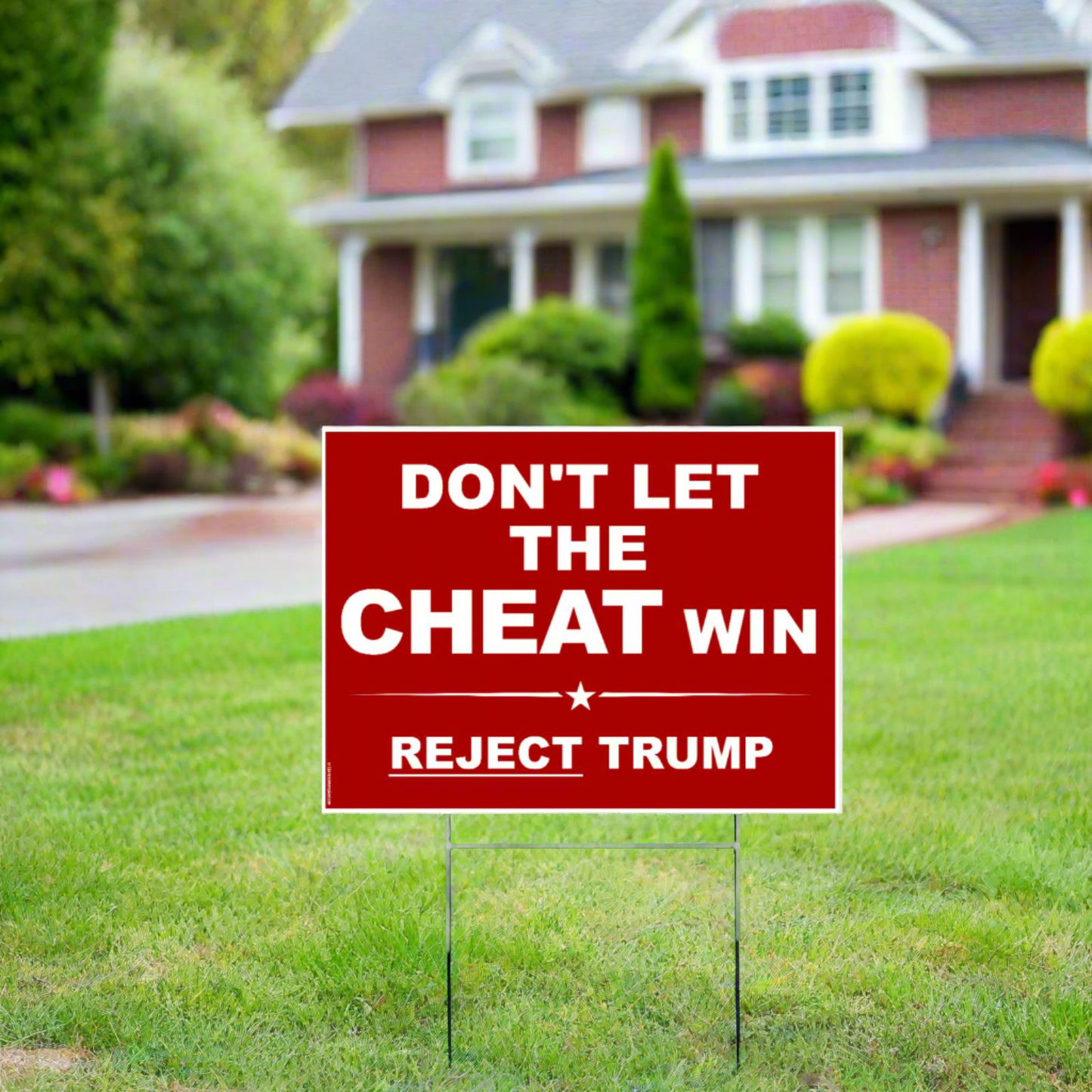 Don't Let The CHEAT Win | Reject Trump - Yard Sign