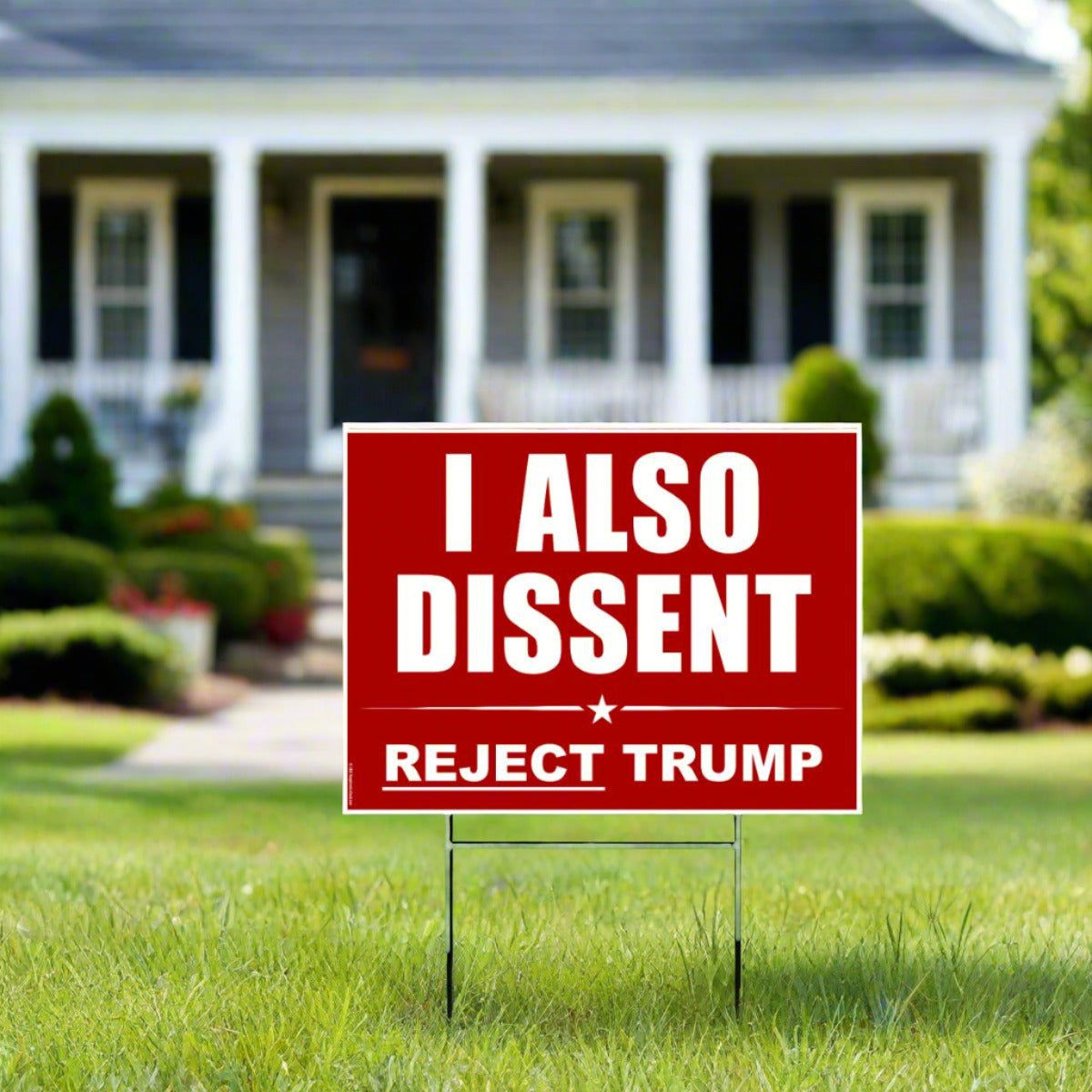 I Also Dissent | Reject Trump - Yard Sign